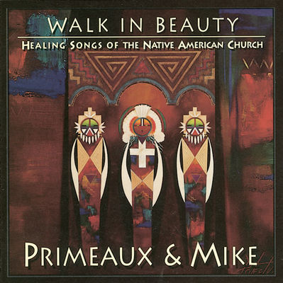 Walk in beauty : healing songs of the Native American Church