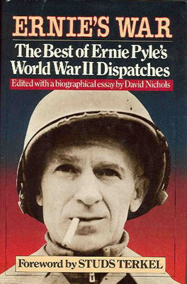 Ernie's war : the best of Ernie Pyle's World War II dispatches