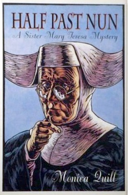 Half past nun : a Sister Mary Teresa mystery