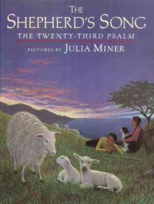 The Shepherd's song : the twenty-third Psalm