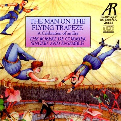The man on the flying trapeze : a celebration of an era