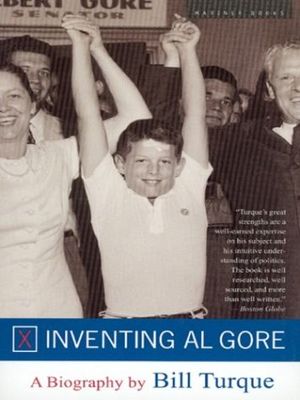 Inventing Al Gore : a biography (LARGE PRINT)
