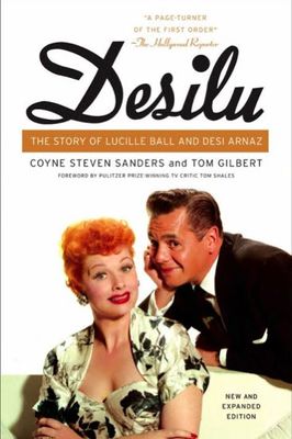 Desilu : the story of Lucille Ball and Desi Arnaz