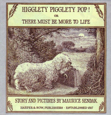 Higglety pigglety pop! Or, There must be more to life.