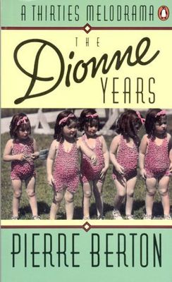 The Dionne years : a Thirties melodrama