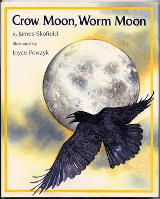 Crow moon, worm moon