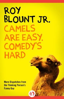 Camels are easy, comedy's hard