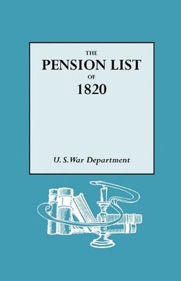 The pension list of 1820 : U.S. War Department