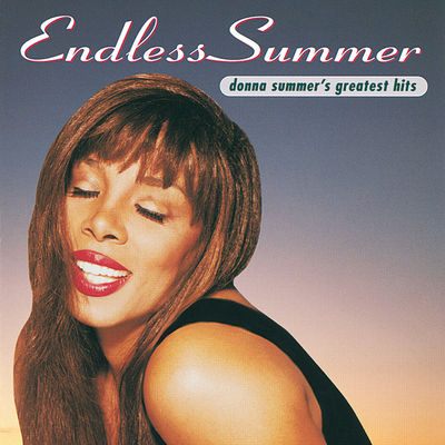 Endless summer : Donna Summer's greatest hits.