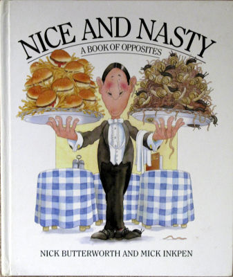 Nice or nasty : book of opposites