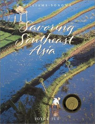 Savoring Southeast Asia : recipes and reflections on Southeast Asian cooking