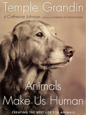 Animals make us human : creating the best life for animals (AUDIOBOOK)