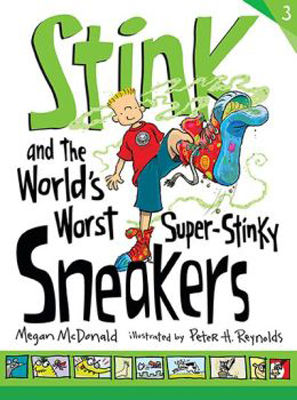 Stink and the world's worst super-stinky sneakers (Stink #3)