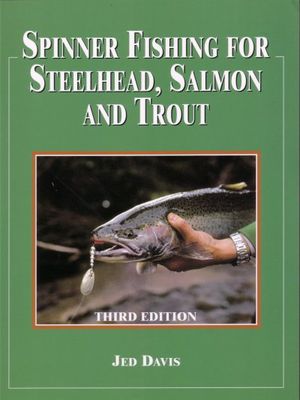 Spinner fishing for steelhead, salmon, and trout