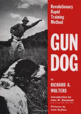 Gun dog, revolutionary rapid training method.