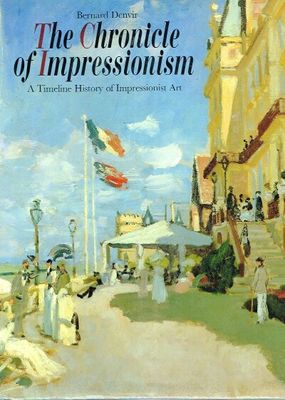 The chronicle of impressionism : a timeline history of impressionist art