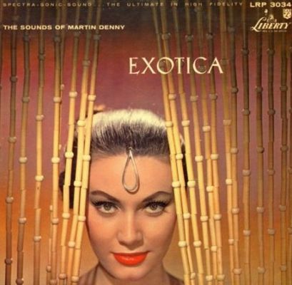 Exotica The best of Martin Denny.