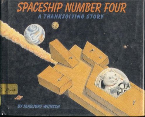 Spaceship Number Four : a Thanksgiving story
