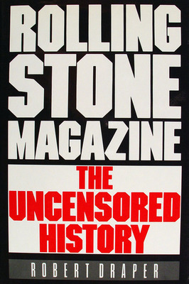 Rolling stone magazine : the uncensored history