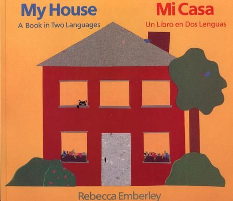 My house : a book in two languages = Mi casa : un libro en dos lenguas