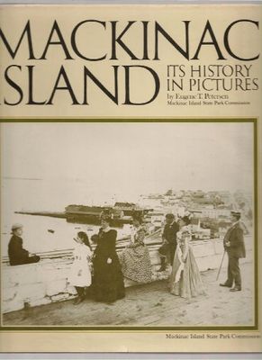 Mackinac Island : its history in pictures