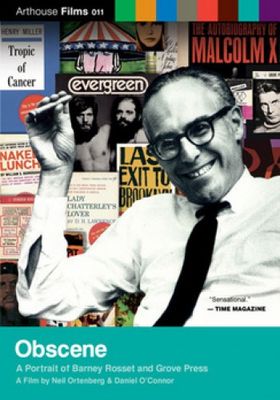 Obscene : a portrait of Barney Rosset and Grove Press