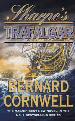 Sharpe's Trafalgar : Richard Sharpe and the Battle of Trafalgar, October 21, 1805 (LARGE PRINT)