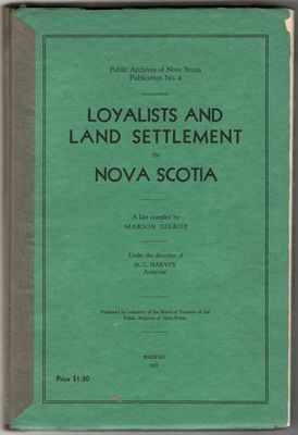 Loyalists and land settlement in Nova Scotia : a list