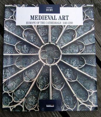 Medieval art : Europe of the cathedrals, 1140-1280