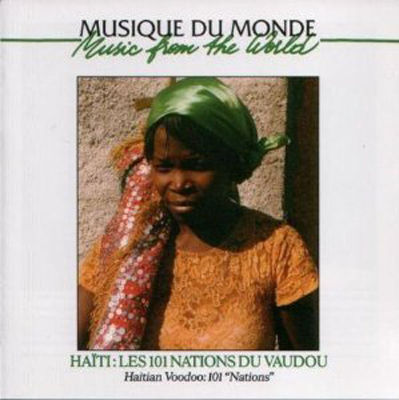 Haïti : les 101 nations du vaudou = Haitian voodoo : 101 "nations."