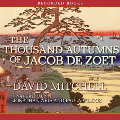 The thousand autumns of Jacob De Zoet (AUDIOBOOK)