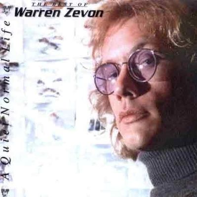 The best of Warren Zevon : a quiet normal life.