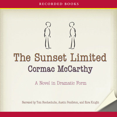 The Sunset Limited : a novel in dramatic form (AUDIOBOOK)