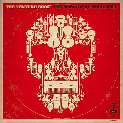 The Venture Bros. : the music of JG Thirlwell.
