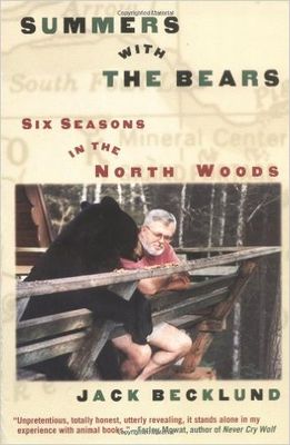 Summers with the bears : six seasons in the North woods