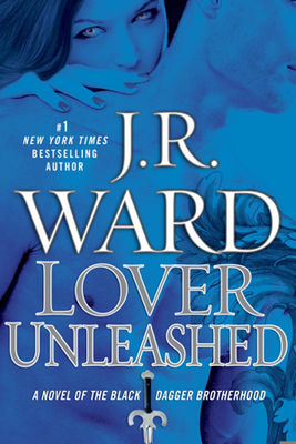 Lover unleashed : [a novel of the Black Dagger Brotherhood] (AUDIOBOOK)