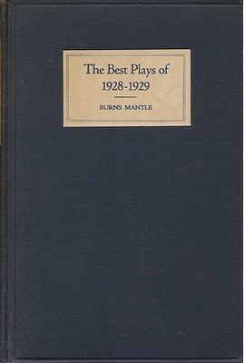 The best plays of 1928-29 and the year book of the drama in America