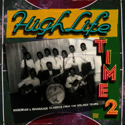 Highlife time 2 : Nigerian & Ghanian classics from the golden years.