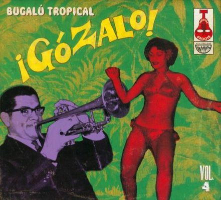 ¡Gózalo! : Bugalú tropical. vol. 4