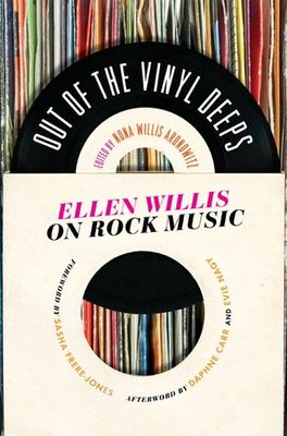 Out of the vinyl deeps : Ellen Willis on rock music