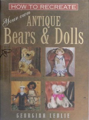 How to recreate your own antique bears and dolls
