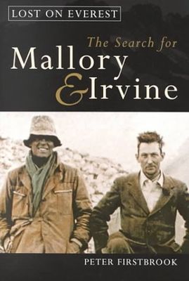 Lost on Everest : the search for Mallory and Irvine