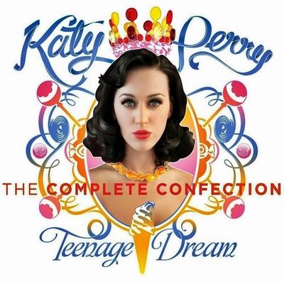 Teenage dream : the complete confection