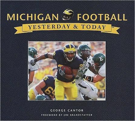 Michigan football : yesterday & today