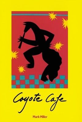 Coyote Cafe : foods from the great southwest : recipes from Coyote Cafe, Santa Fe, New Mexico