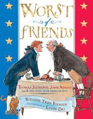 Worst of friends : Thomas Jefferson, John Adams, and the true story of an American feud (AUDIOBOOK)