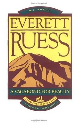 Everett Ruess, a vagabond for beauty