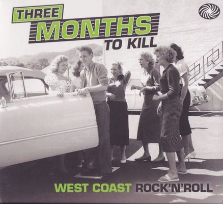 Three months to kill : west coast rock N roll