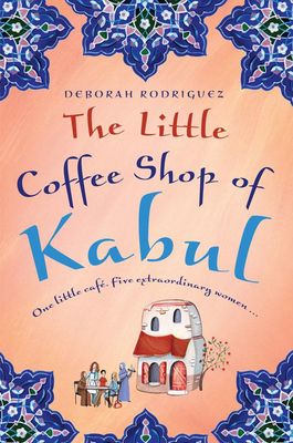 The little coffee shop of Kabul : a novel