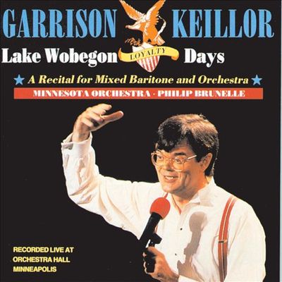 Lake Wobegon Loyalty Days : a recital for mixed baritone and orchestra